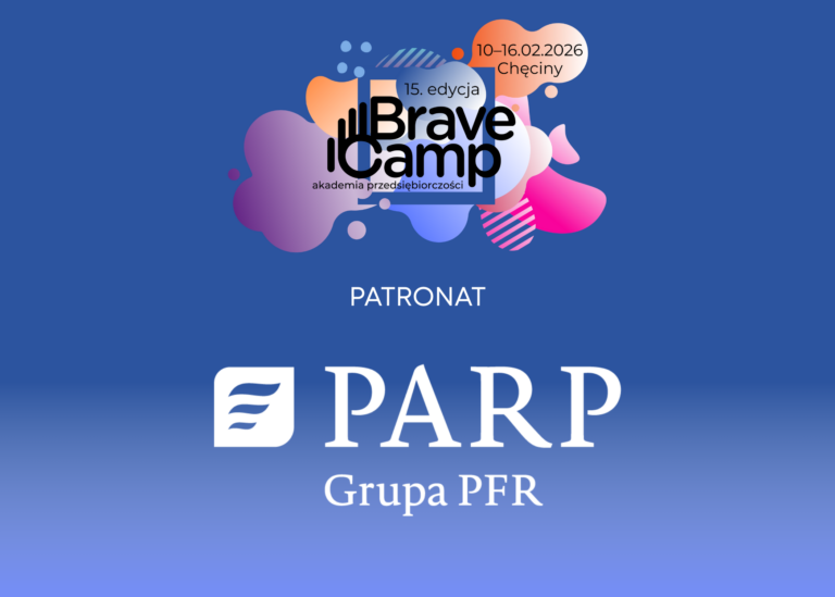 15. edycja Akademii Przedsiębiorczości BraveCamp pod patronatem Polskiej Agencji Rozwoju Przedsiębiorczości!